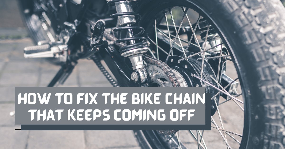 You are currently viewing How To Fix The Bike Chain That Keeps Coming Off (Detailed Anwer)