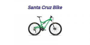 Read more about the article Are Santa Cruz Bikes Good (Answered & Explained)