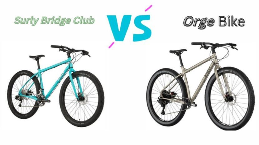 You are currently viewing Surly Bridge Club Vs Orge (Which One Is Better)