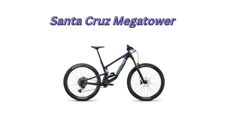 Read more about the article Santa Cruz Megatower (7 Helpful Features)