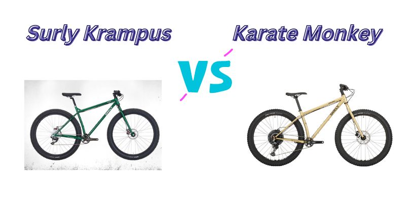You are currently viewing Surly Krampus vs Karate Monkey Bikes (7 Helpful Differences)