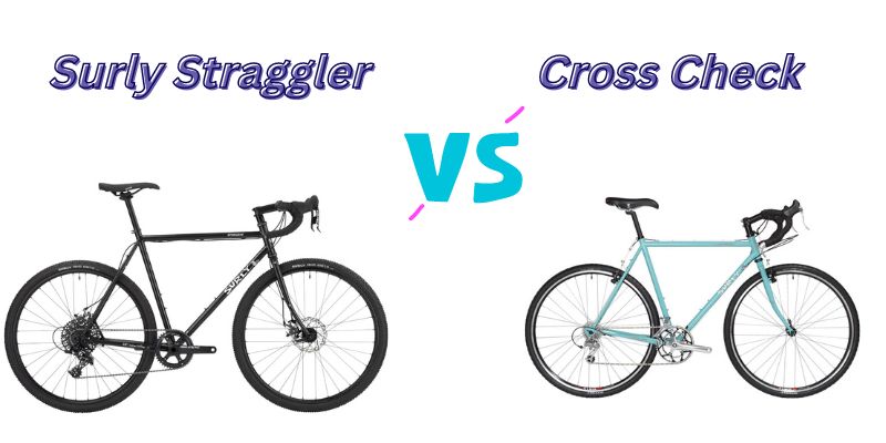 You are currently viewing Surly Straggler vs Cross Check Bikes (7 Helpful Differences)
